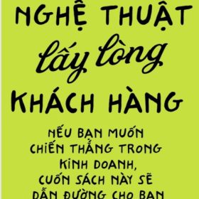 Nghệ Thuật Lấy Lòng Khách Hàng